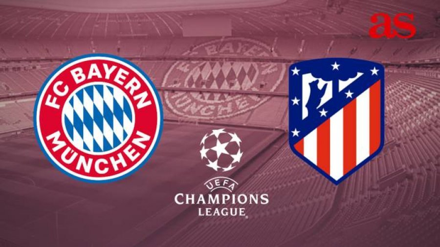 Atletico Madrid – Bayern, formacionet zyrtare