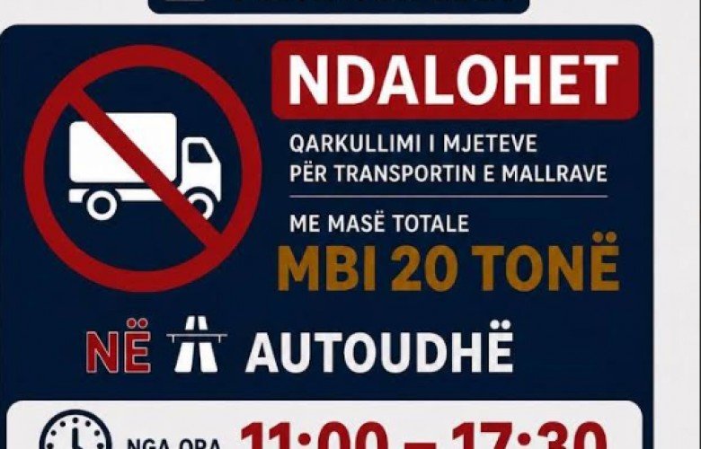 Kamionët mbi 20 tonë me kufizime nesër në autoudhë
